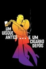 Película Um Uísque Antes... e Um Cigarro Depois