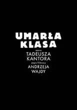 Tadeusz Kantor es Himself en Umarła klasa