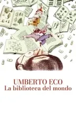 Poster de la película Umberto Eco: la biblioteca del mondo - Películas hoy en TV