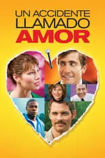 Película Un accidente llamado amor