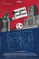 Película Un altro calcio - Bologna in Champions