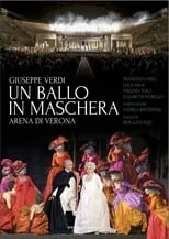 Película Un Ballo in Maschera - Arena di Verona