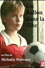 Rui Luís Brás interpreta a  en Un ballon dans la tête