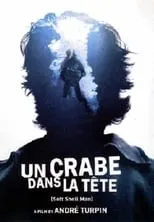 Emmanuel Bilodeau interpreta a Samuel en Un crabe dans la tête