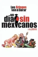 Película Un Día Sin Mexicanos