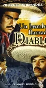 Vicente Fernández interpreta a  en Un hombre llamado el diablo