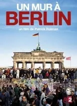 Póster de la película Un mur à Berlin