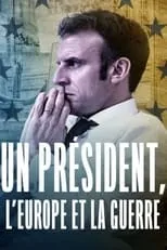 Película Un président, l'Europe et la guerre