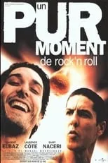 Vincent Elbaz es Eric en Un pur moment de rock'n roll