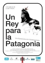 Película Un rey para la Patagonia