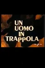 Portada de Un Uomo in Trappola