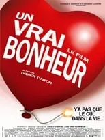 Película Un vrai bonheur, le film