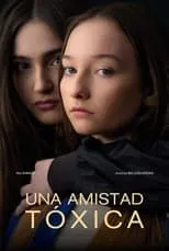 Película Una Amistad Tóxica