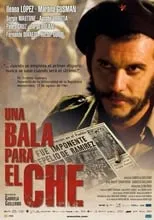 Película Una bala para el Che