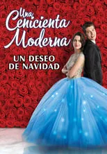 Poster de la película Una Cenicienta moderna: Un deseo de Navidad - Películas hoy en TV