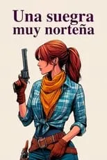 Película Una suegra muy norteña