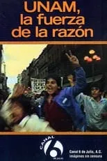 Película UNAM: La fuerza de la razón