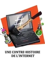 Película Une contre-histoire de l'internet