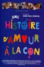 Película Une histoire d'amour à la con