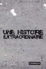 Película Une histoire extraordinaire