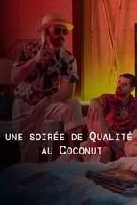 Película Une soirée de Qualité au Coconut