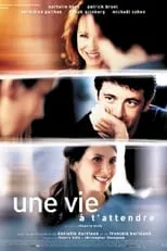 Poster de la película Une vie à t'attendre - Películas hoy en TV