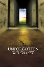 Póster de la película Unforgotten: Twenty-Five Years After Willowbrook