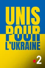 Película Unis pour l'Ukraine