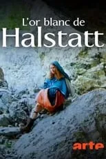 Eszter Hollósi es Narrator en Universum History: Hallstatt und das weiße Gold - Die Salz-Saga