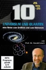 Harald Lesch interpreta a himself en Universum und Quanten - Eine Reise zum Größten und zum Kleinsten