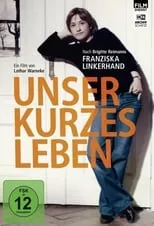 Película Unser kurzes Leben