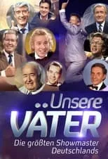 Portada de Unsere Väter – Die größten Showmaster Deutschlands