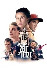 Poster de la película Unsere Zeit ist jetzt - Películas hoy en TV