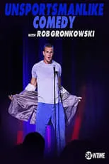 Película Unsportsmanlike Comedy with Rob Gronkowski