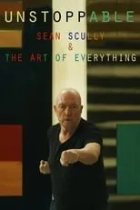 Poster de la película Unstoppable: Sean Scully and the Art of Everything - Películas hoy en TV