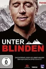 Andy Holzer interpreta a  en Unter Blinden: Das extreme Leben des Andy Holzer