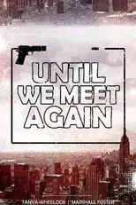 Portada de Until We Meet Again