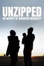 Película Unzipped: An Autopsy of American Inequality