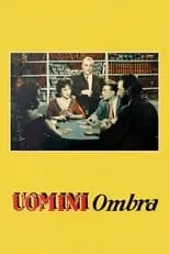 Película Uomini ombra