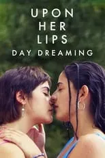 Zoé Adjani interpreta a  en Upon Her Lips: Day Dreaming