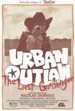 Poster de la película Urban Outlaw: The Last Gunslinger - Películas hoy en TV