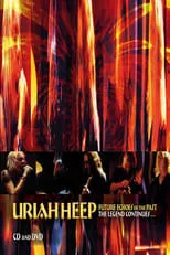 Película Uriah Heep - Future Echoes Of The Past - The Legend Continues