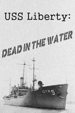 Robert McNamara interpreta a Self (archive footage) en USS Liberty: Dead in the Water