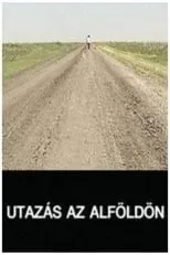 Película Utazás az Alföldön