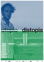 Película Utopia, Distopia