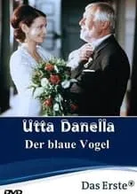 Película Utta Danella - Der blaue Vogel