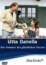 Poster de la película Utta Danella - Der Sommer des glücklichen Narren - Películas hoy en TV