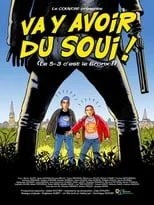 Película Va y avoir du soui !