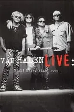 Sammy Hagar es Lead Vocals, Guitar en Van Halen - Live: Right Here, Right Now