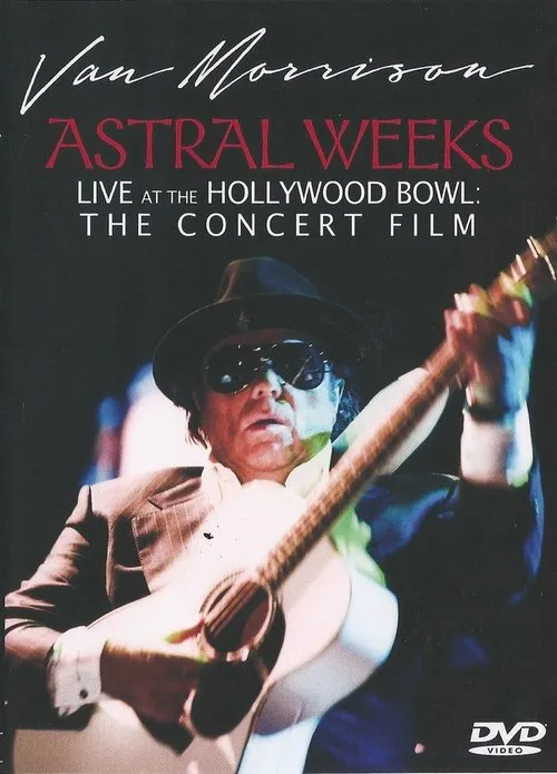 Póster de la película Van Morrison - Astral Weeks Live at the Hollywood Bowl: The Concert Film